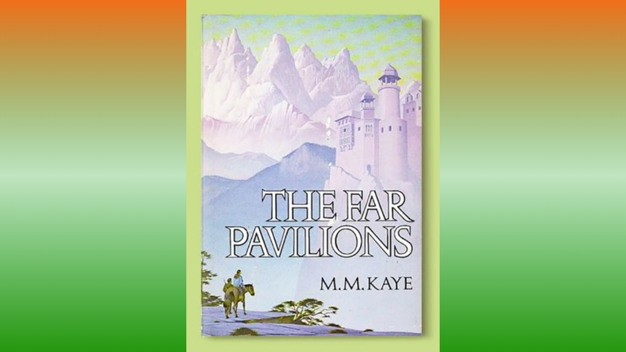 The Far Pavilions by MM Kaye