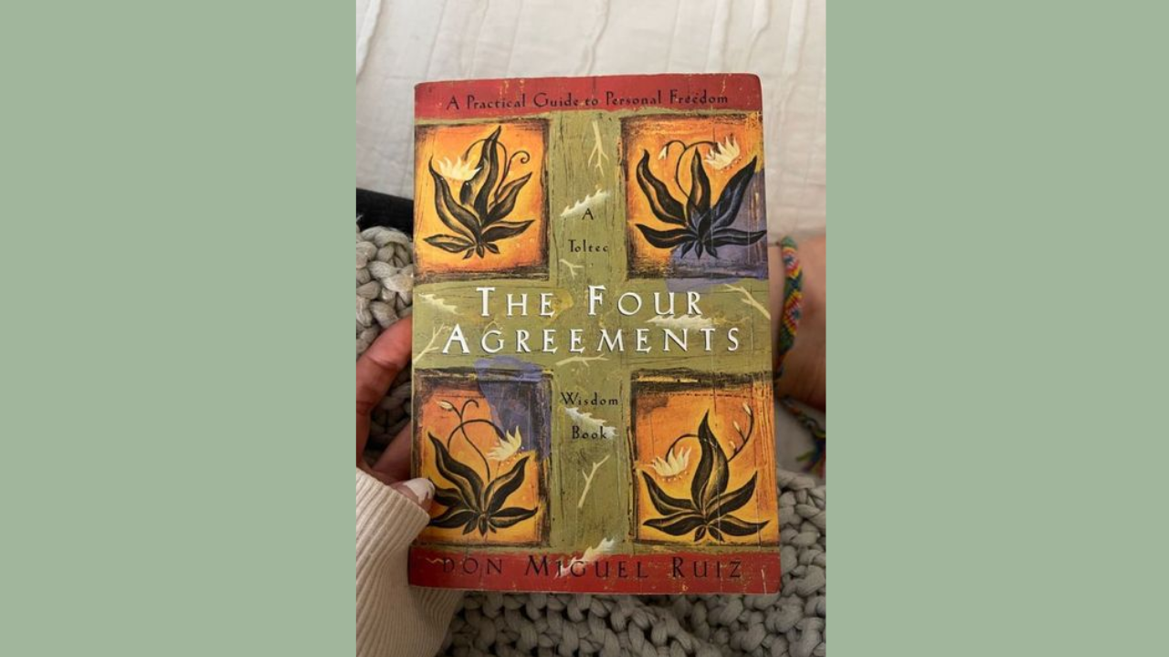 The Four Agreements by Don Miguel Ruiz