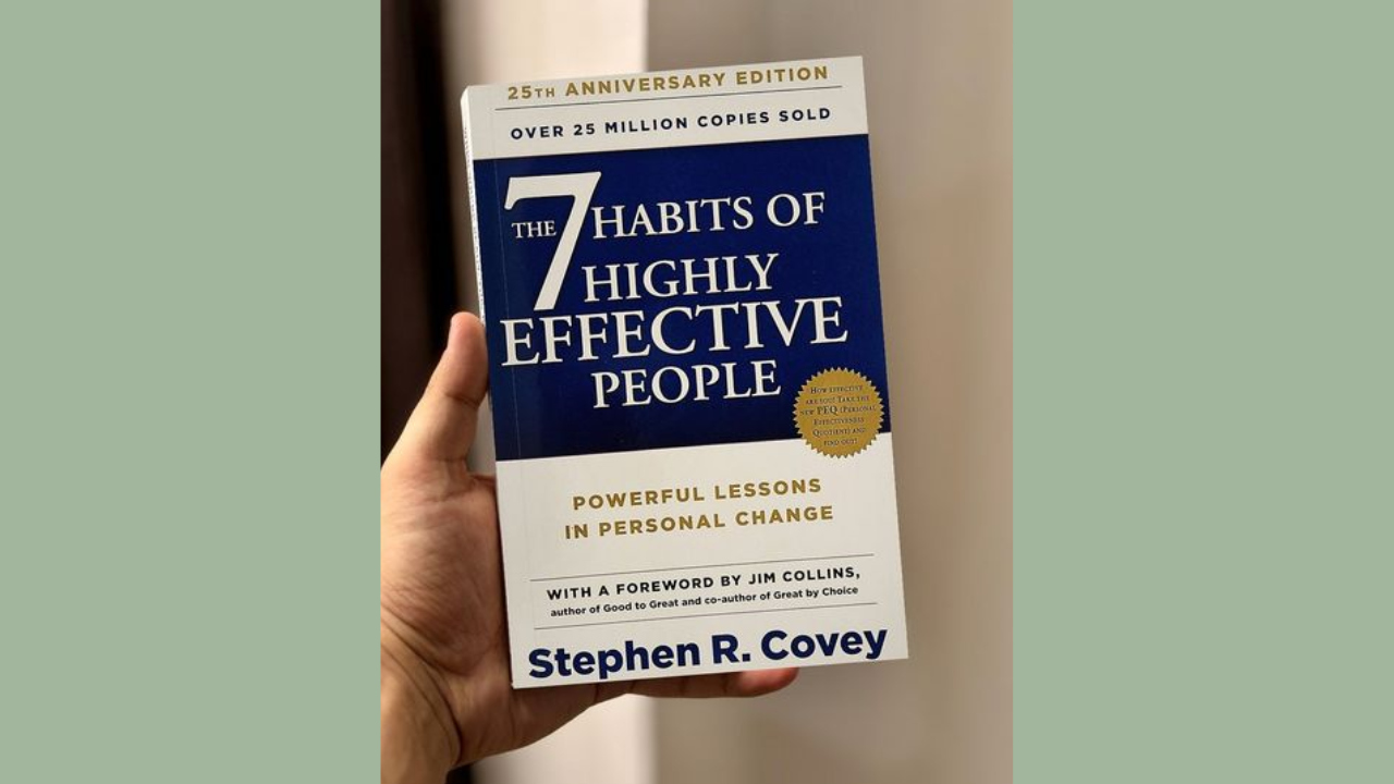 The 7 Habits of Highly Effective People by Stephen R Covey