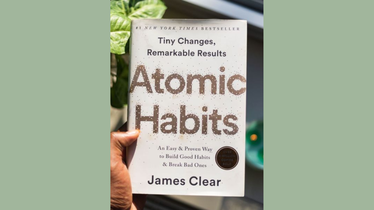 Atomic Habits by James Clear