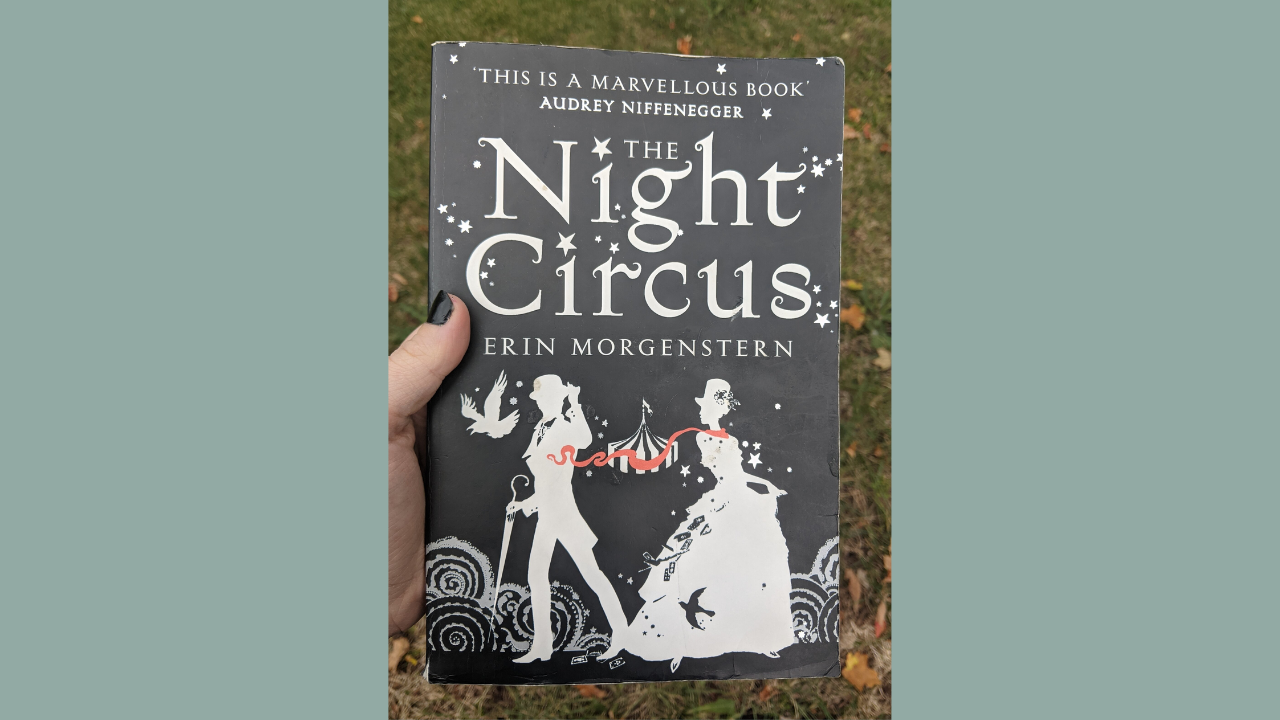 The Night Circus by Erin Morgenstern