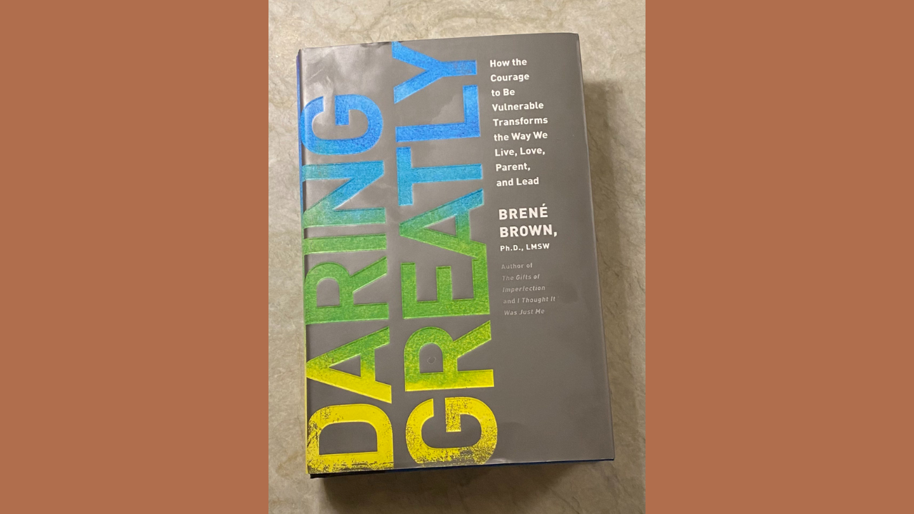 Daring Greatly by Brene Brown