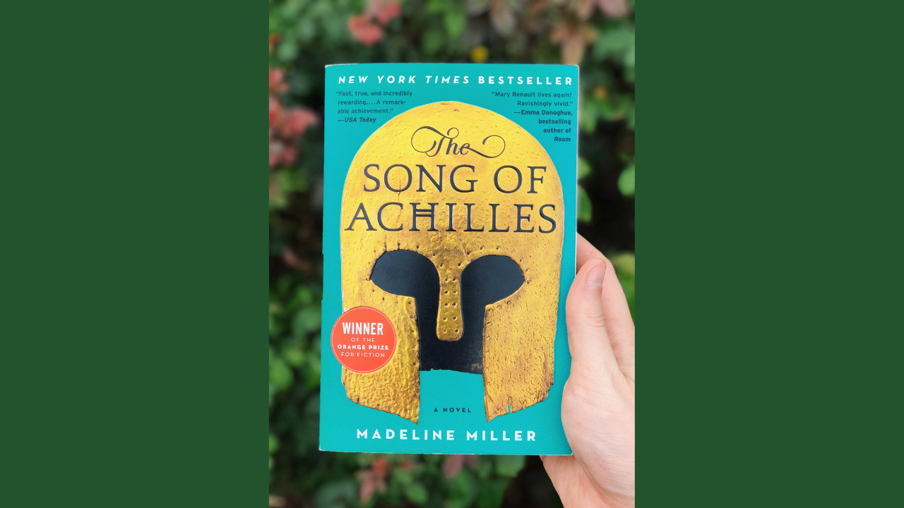 The Song of Achilles by Madeline Miller