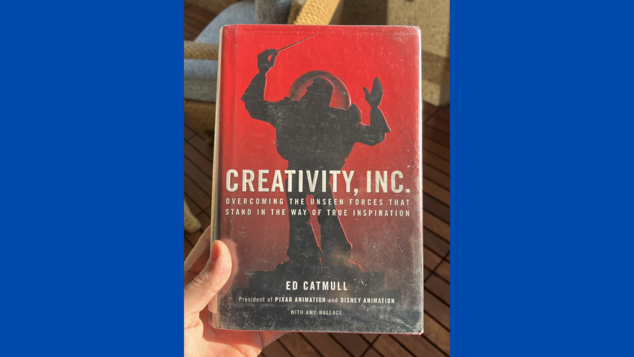 Creativity Inc Overcoming the Unseen Forces That Stand in the Way of True Inspiration by Ed Catmull