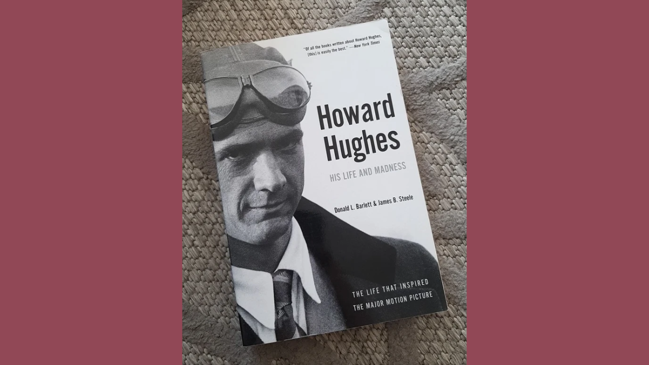 Howard Hughes His Life and Madness by Donald L Barlett and James B Steele