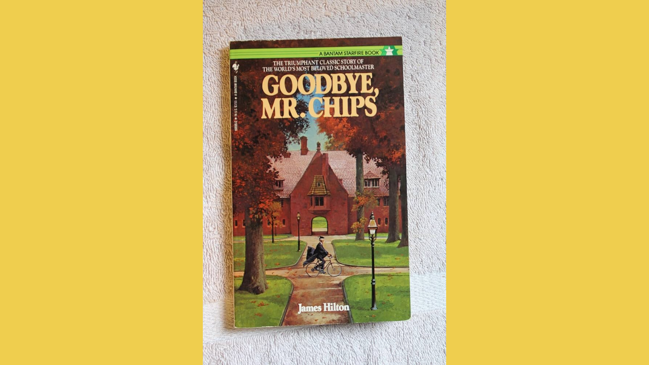 Goodbye Mr Chips by James Hilton