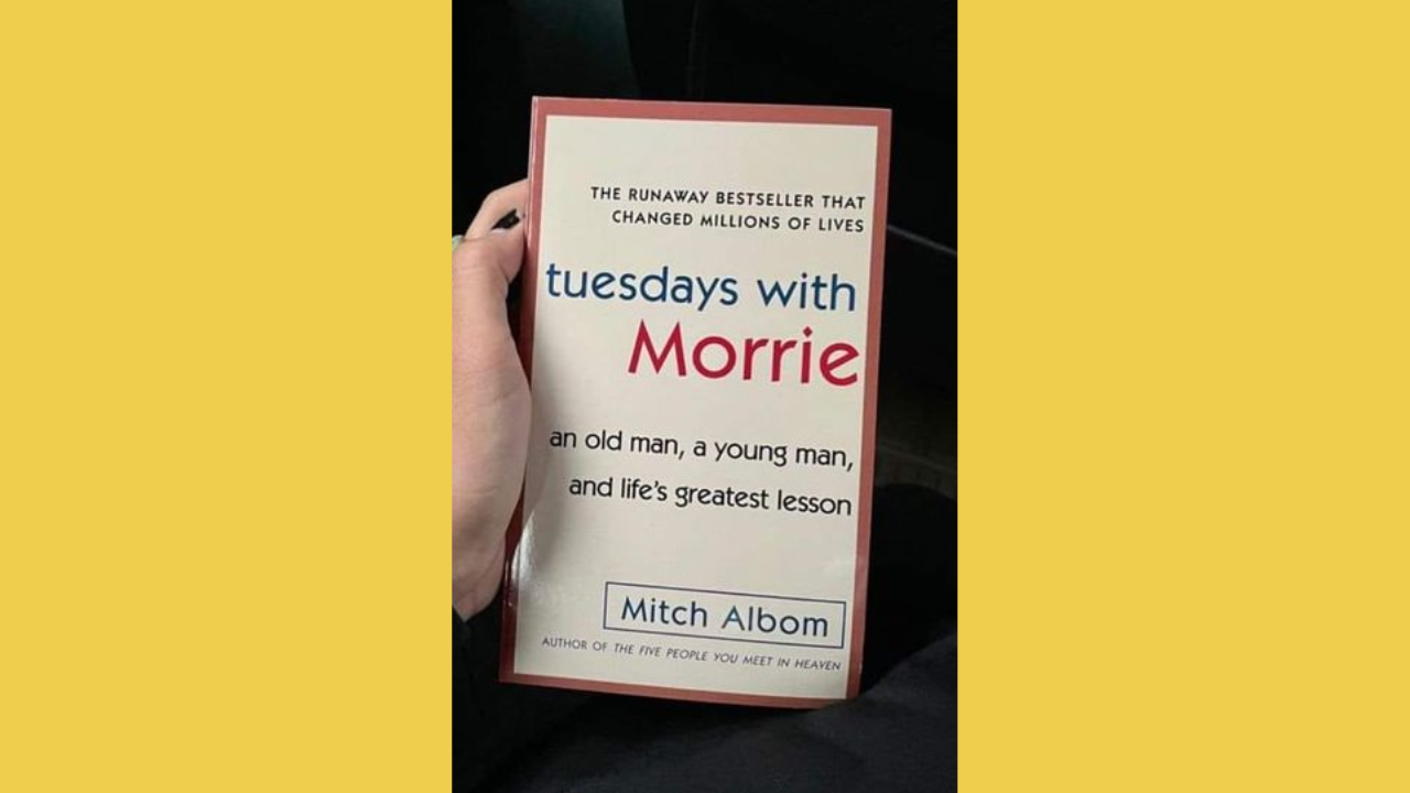 Tuesdays With Morrie by Mitch Albom