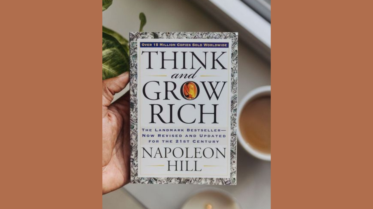 Think and Grow Rich by Napoleon Hill