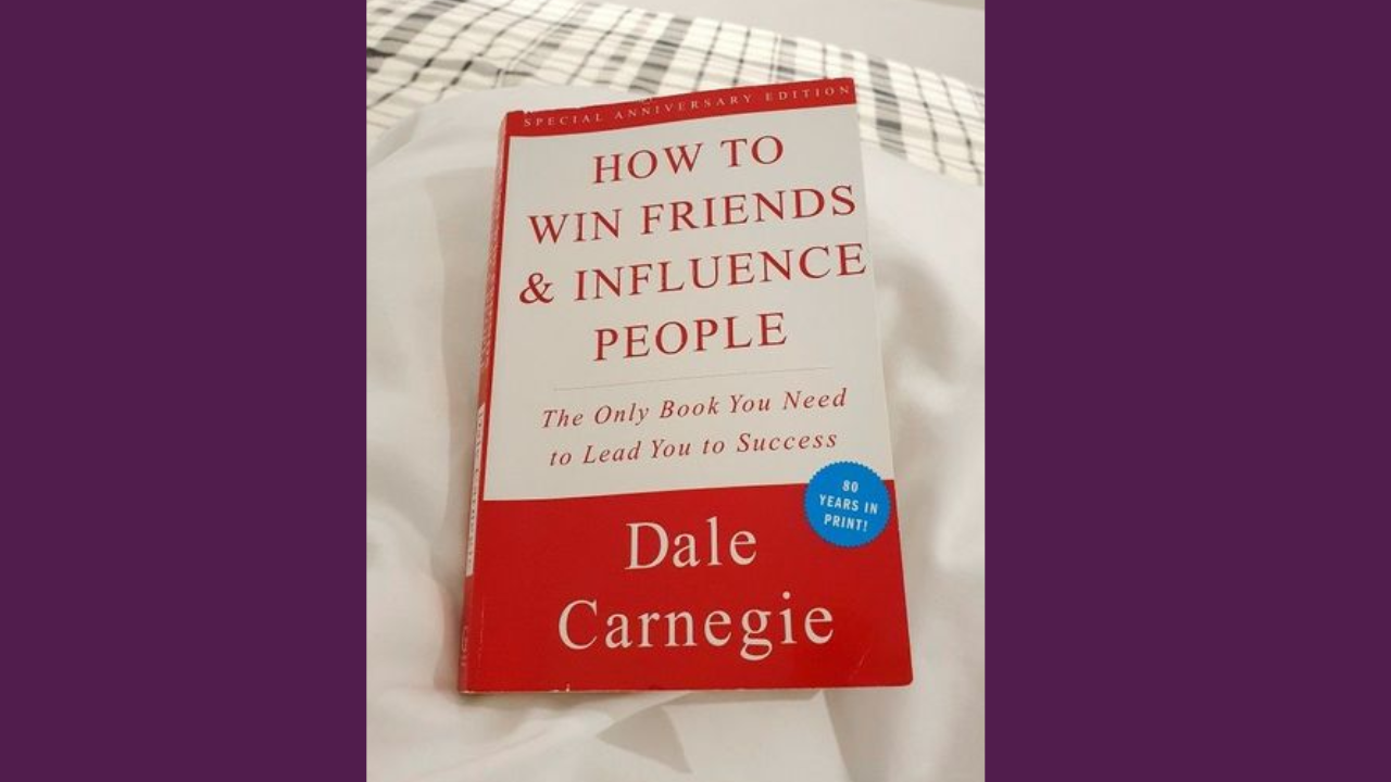 How to Win Friends and Influence People by Dale Carnegie