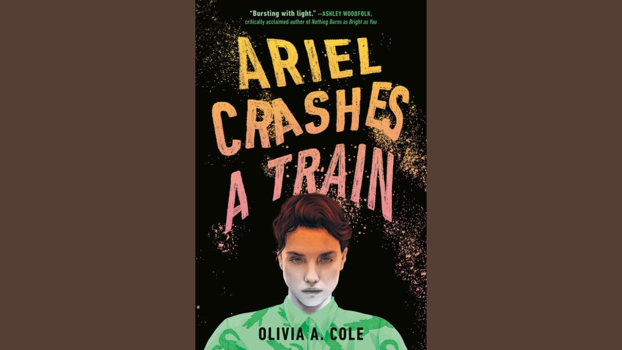 Ariel Crashes a Train by Olivia A Cole