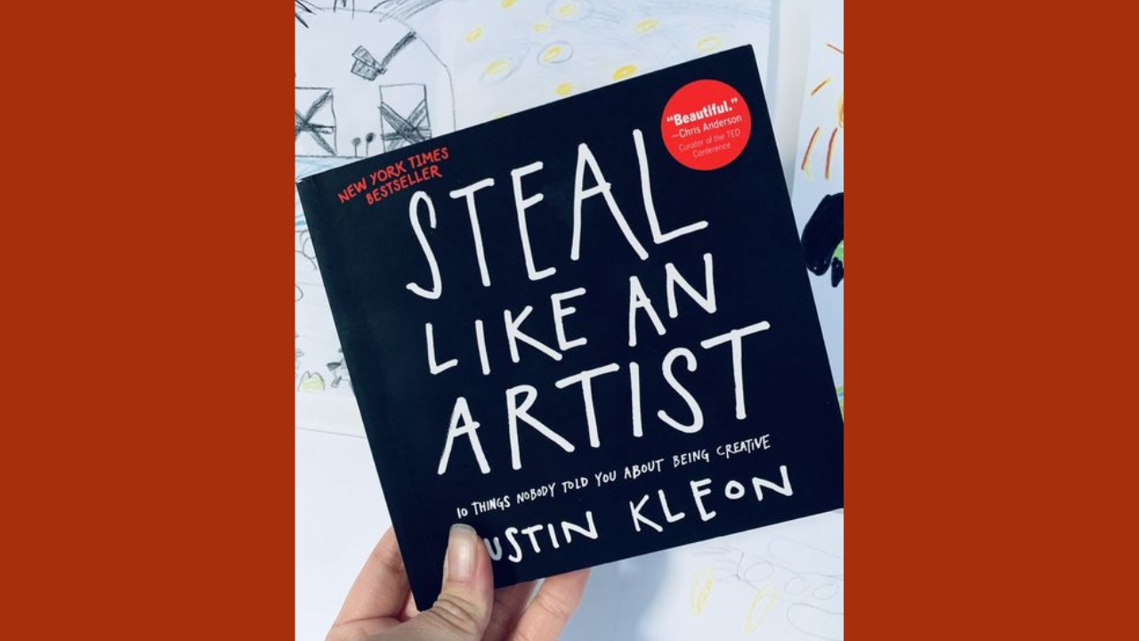 Steal Like an Artist by Austin Kleon