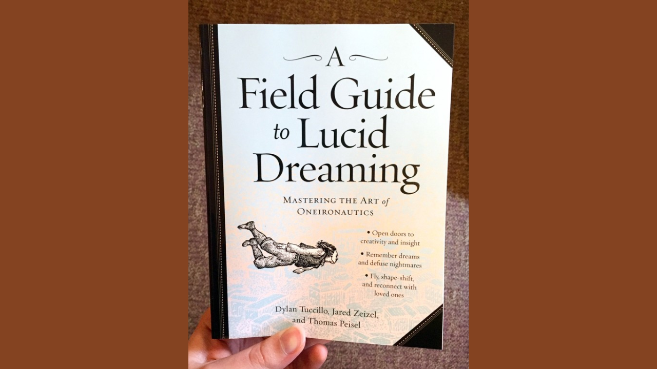 A Field Guide to Lucid Dreaming by Dylan Tuccillo