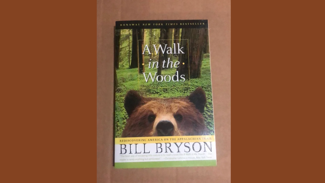 A Walk in the Woods by Bill Bryson