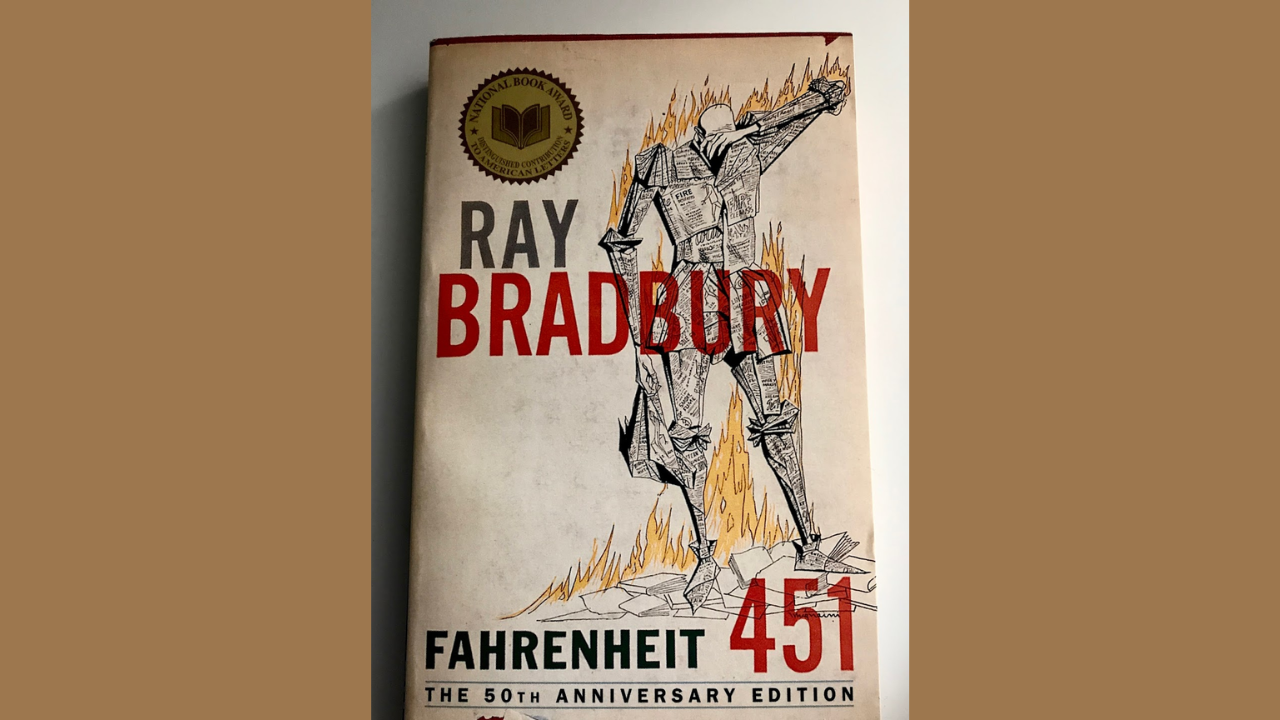 Fahrenheit 451 by Ray Bradbury