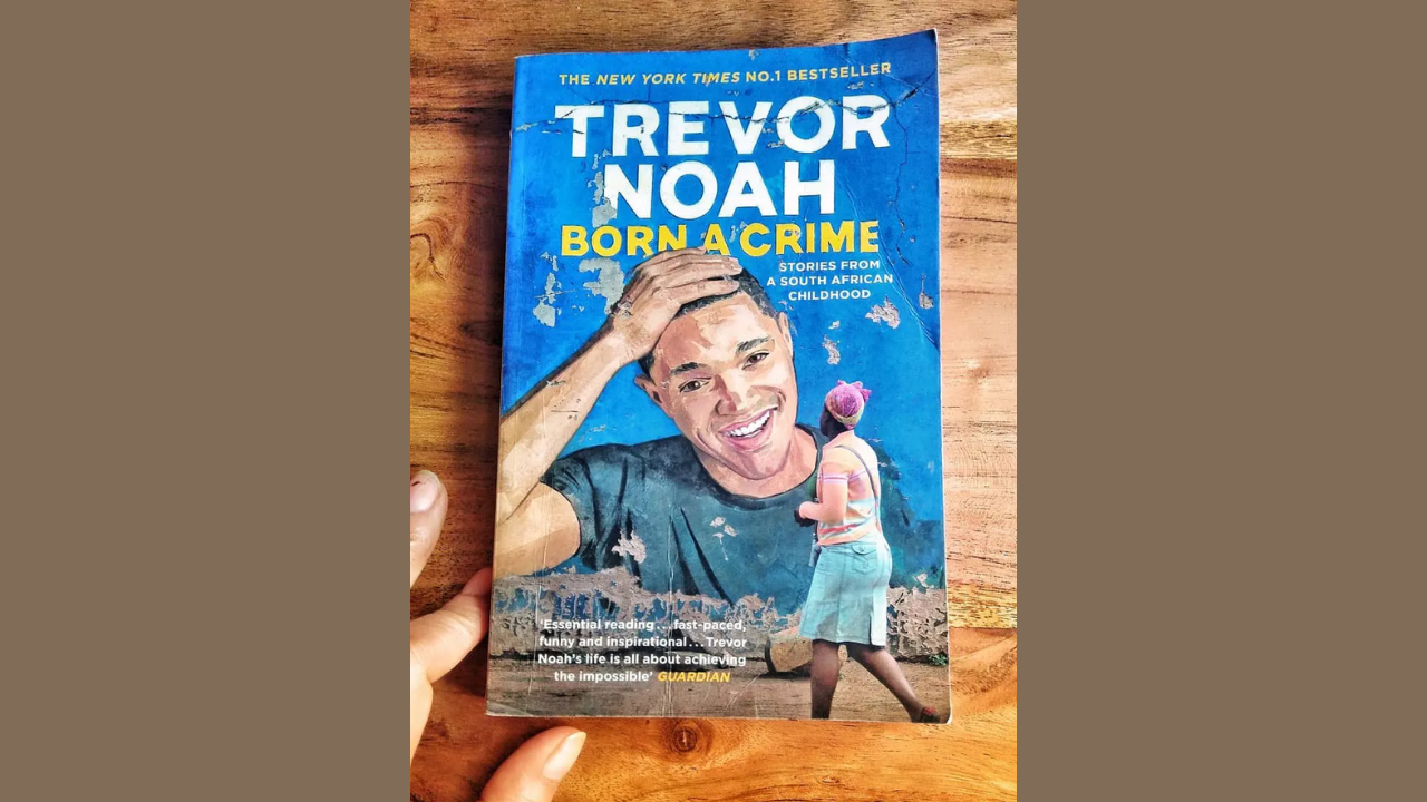 Born a Crime by Trevor Noah