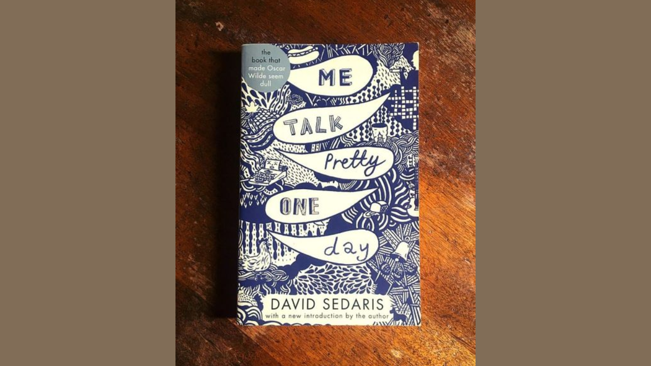 Me Talk Pretty One Day by David Sedaris