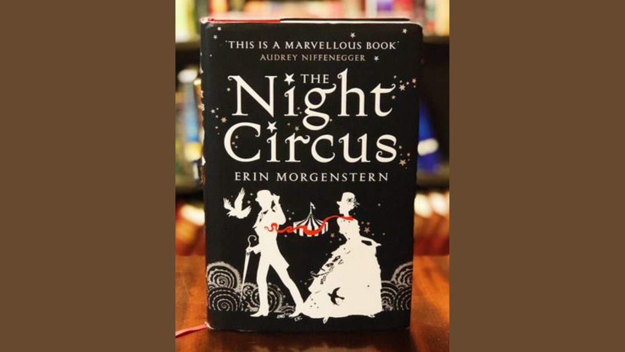 The Night Circus by Erin Morgenstern