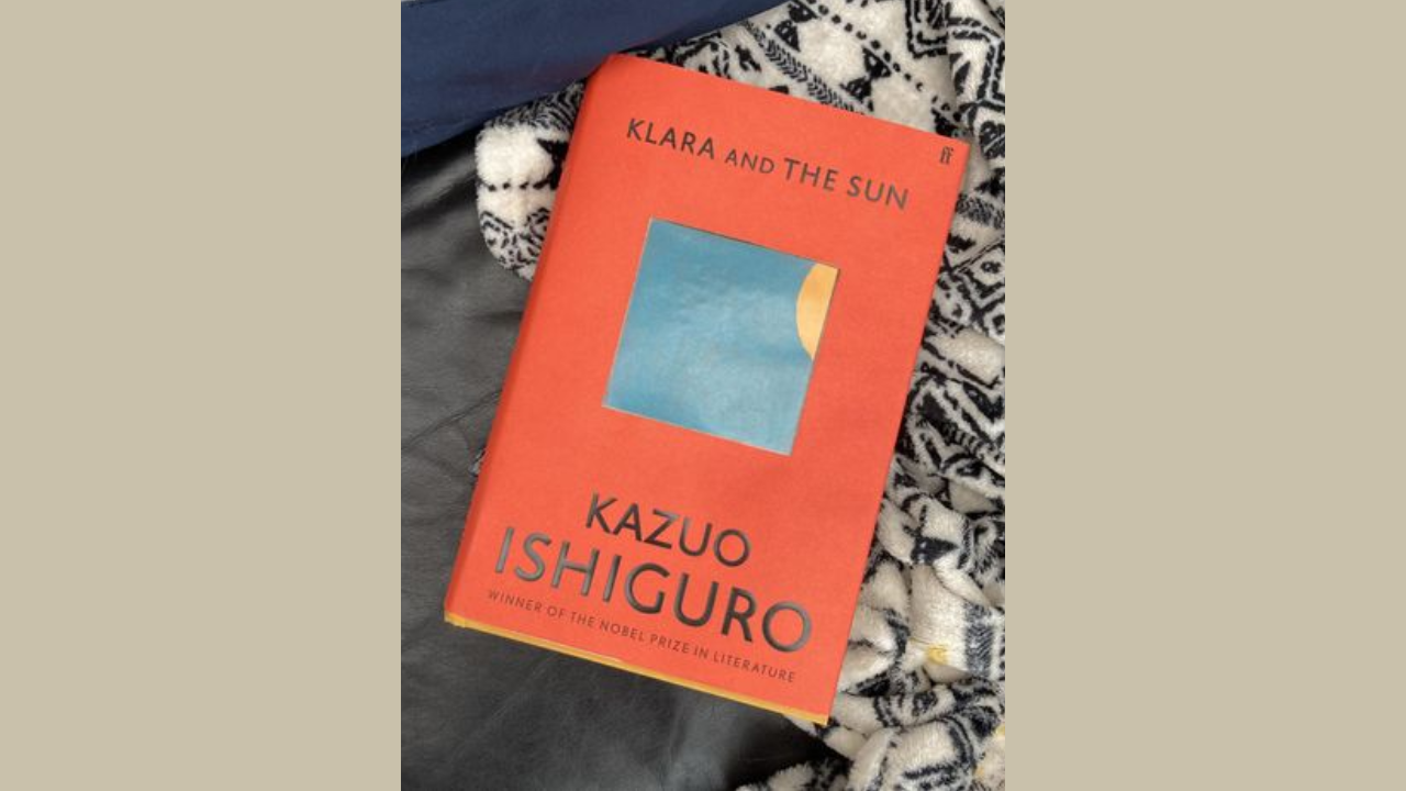 Klara and the Sun by Kazuo Ishiguro 