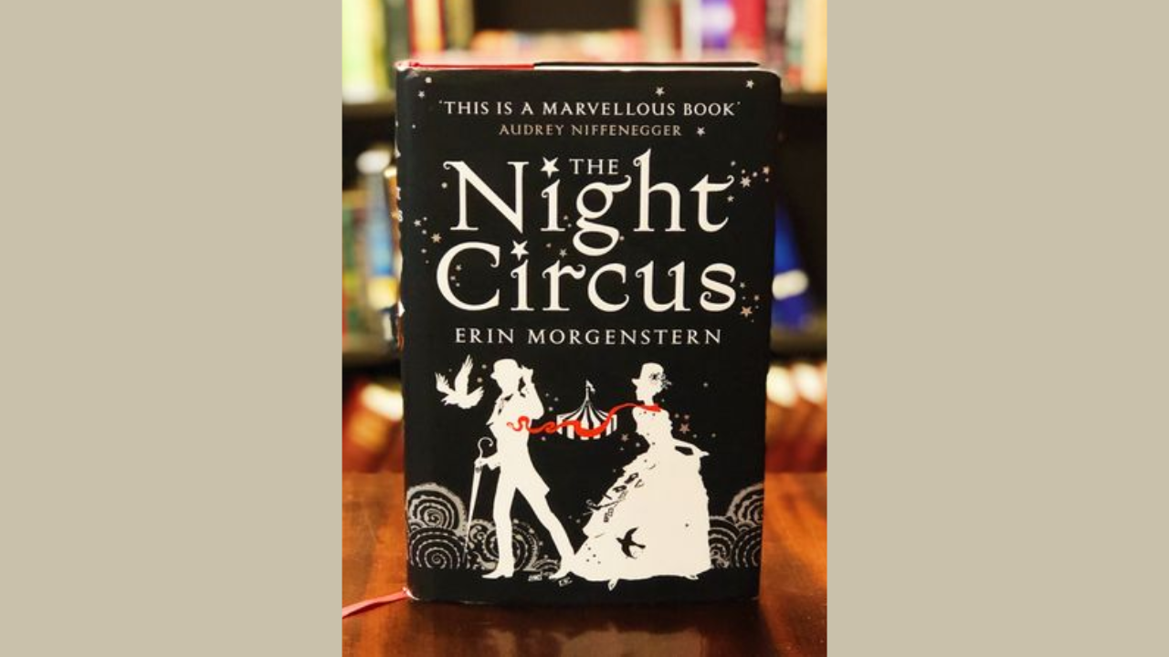 The Night Circus by Erin Morgenstern 