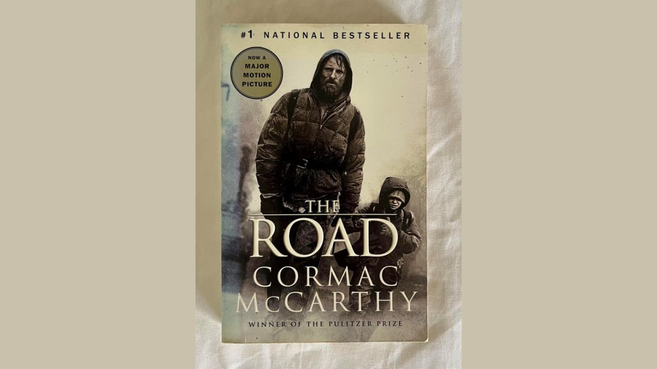 The Road by Cormac McCarthy 