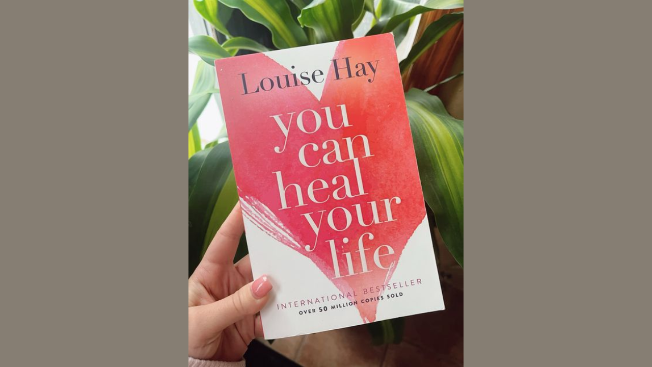 You Can Heal Your Life by Louise Hay