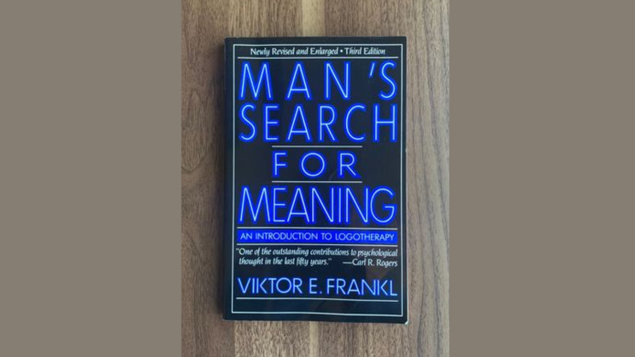 Mans Search for Meaning by Viktor Emil Frankl