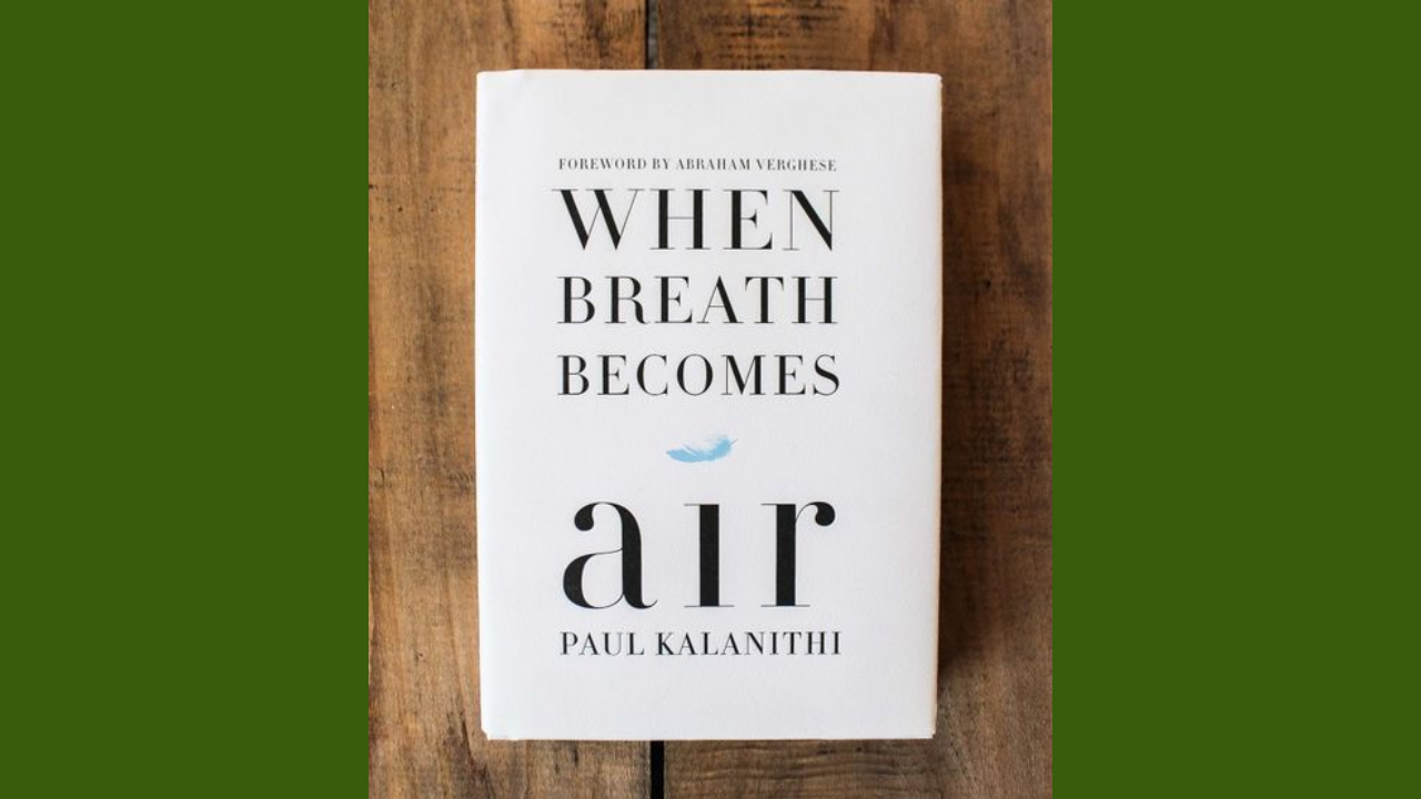 When Breath Becomes Air by Paul Kalanithi