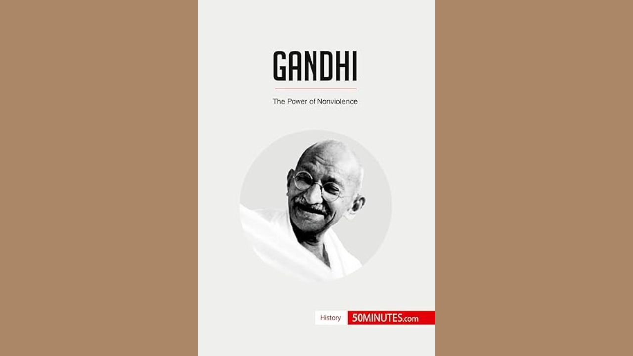 Gandhi The Power of Non-Violence