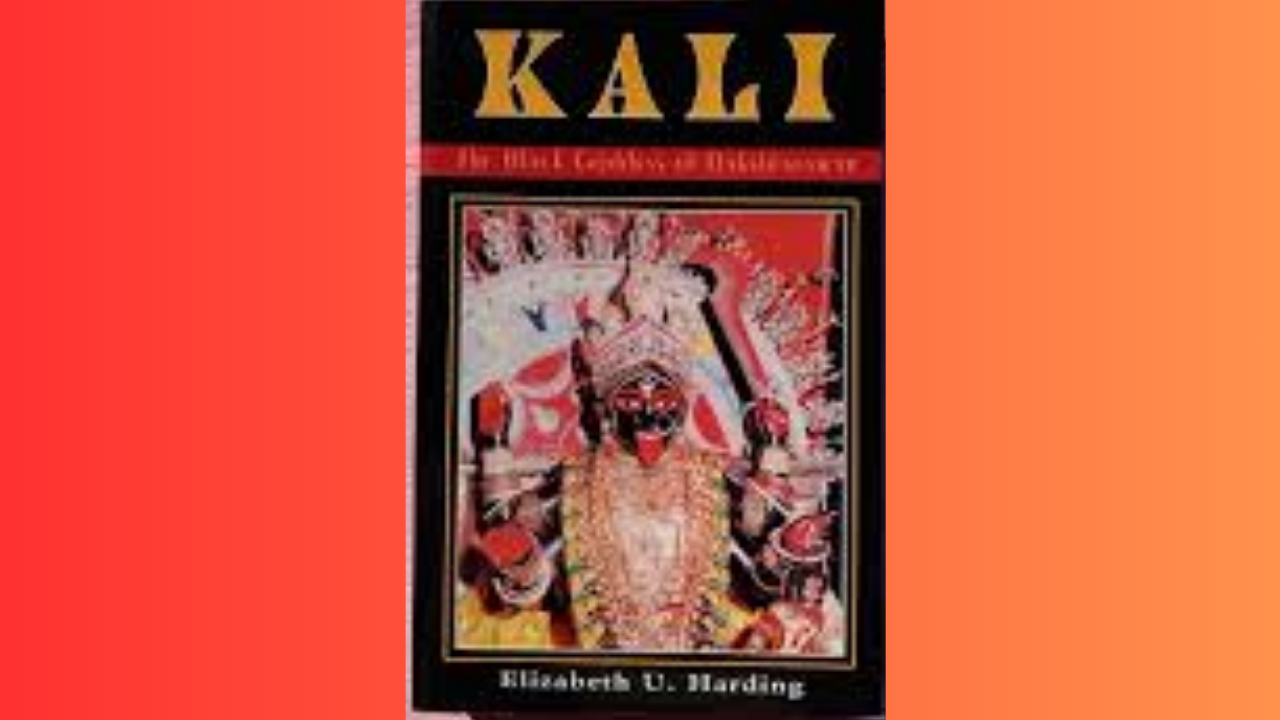 Kali The Black Goddess of Dakshineswar by Elizabeth U Hardling