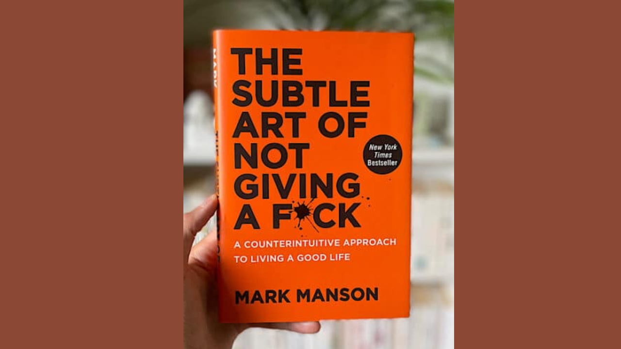 The Subtle Art of Not Giving a Fck by Mark Manson