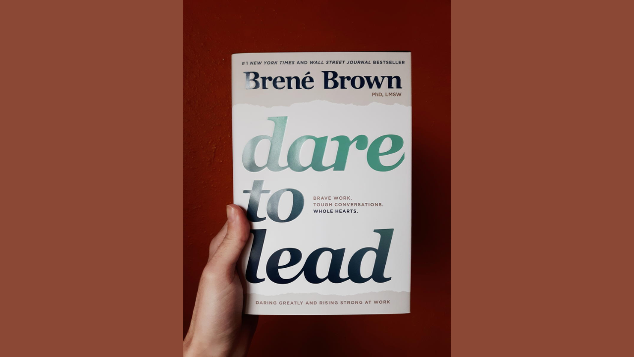 Dare to Lead by Brene Brown