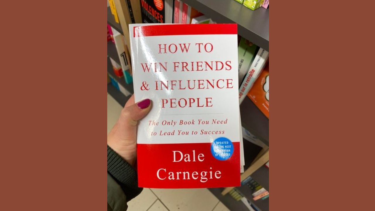 How to Win Friends and Influence People by Dale Carnegie