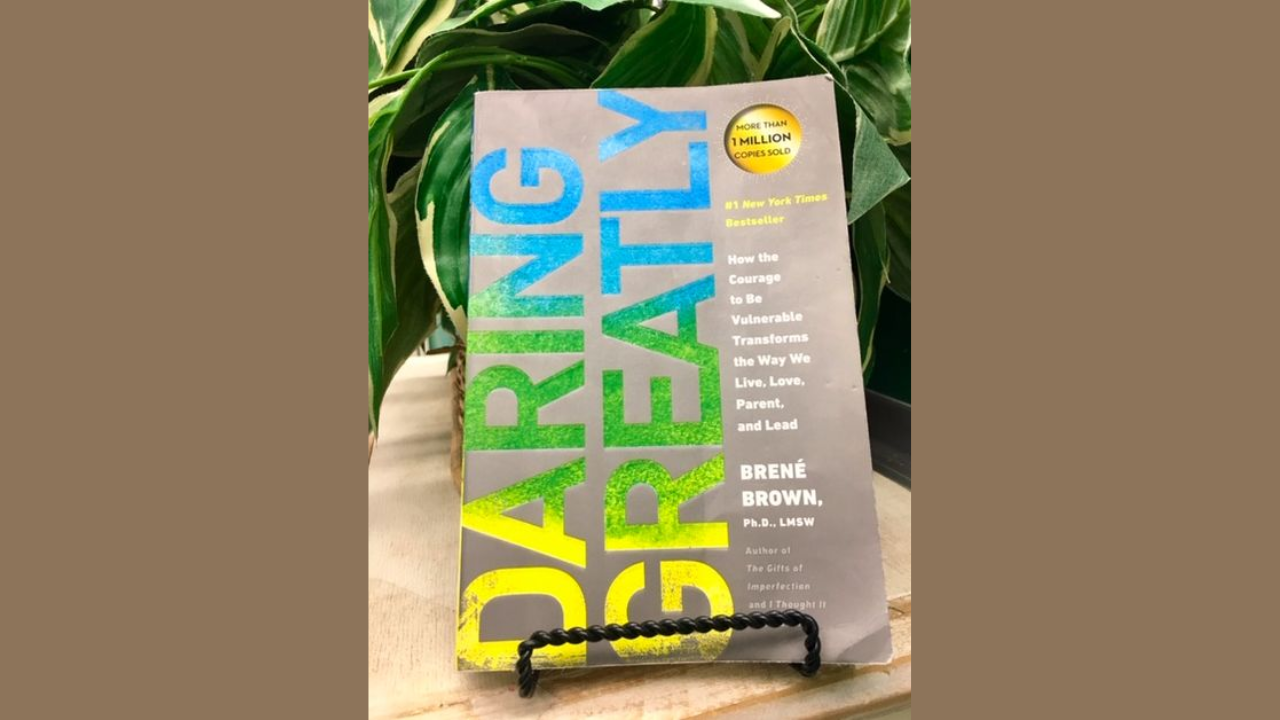 Daring Greatly by Brene Brown