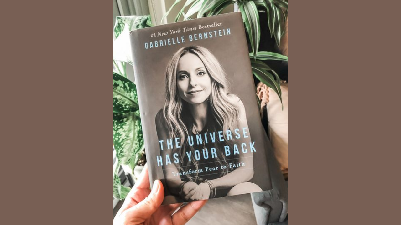 The Universe Has Your Back by Gabrielle Bernstein