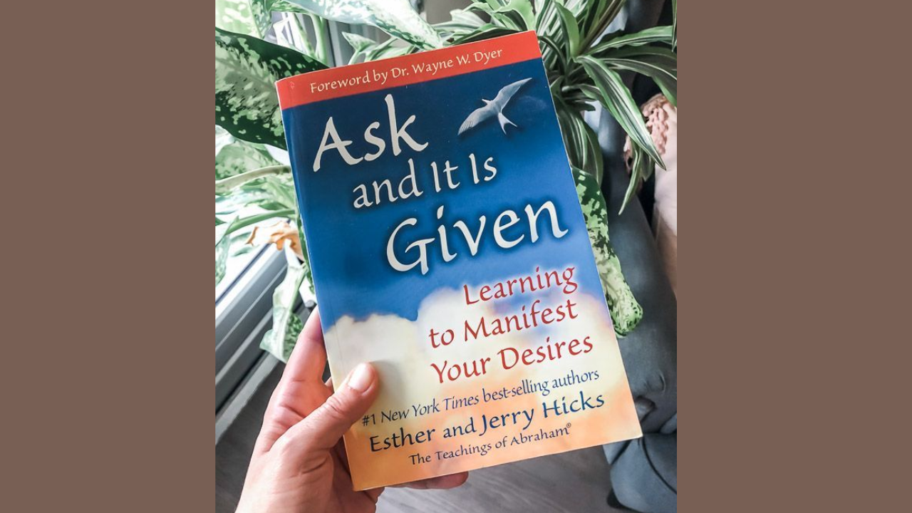 Ask and It Is Given by Esther and Jerry Hicks