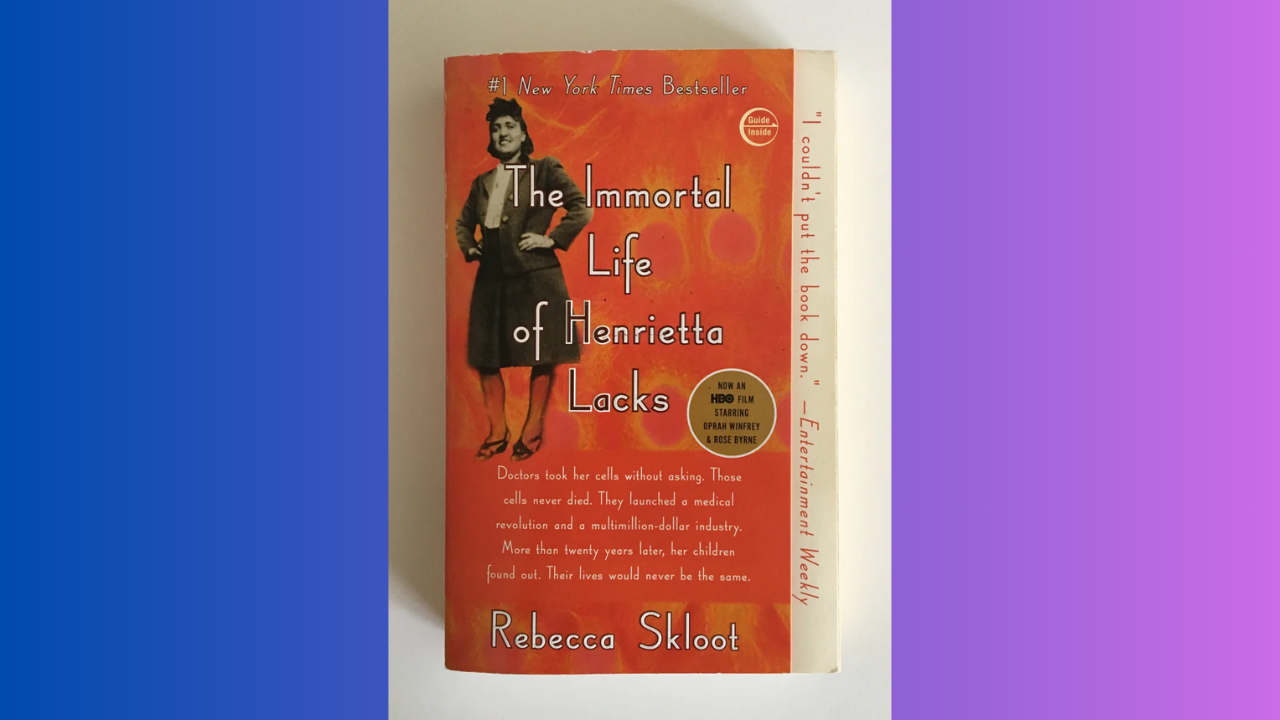 The Immortal Life of Henrietta Lacks by Rebecca Skloot