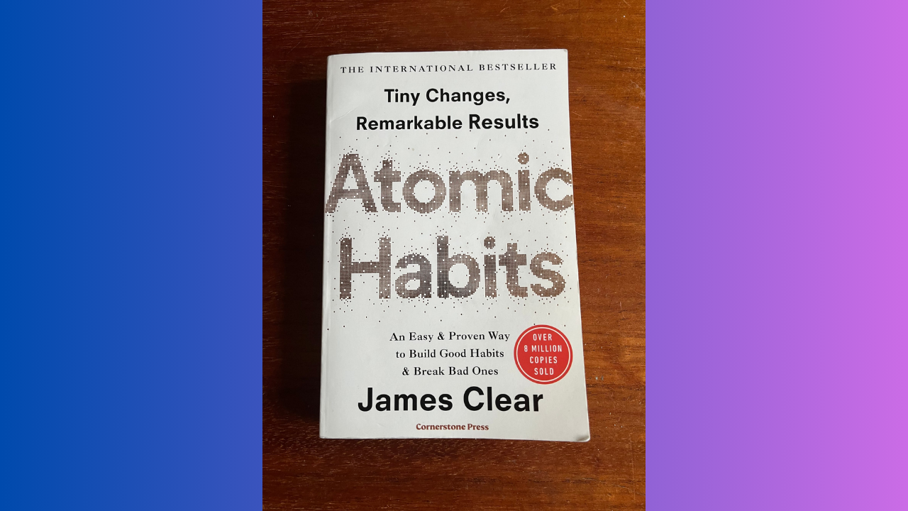 Atomic Habits by James Clear