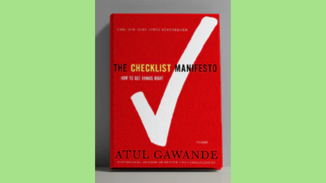 The Checklist Manifesto by Atul Gawande