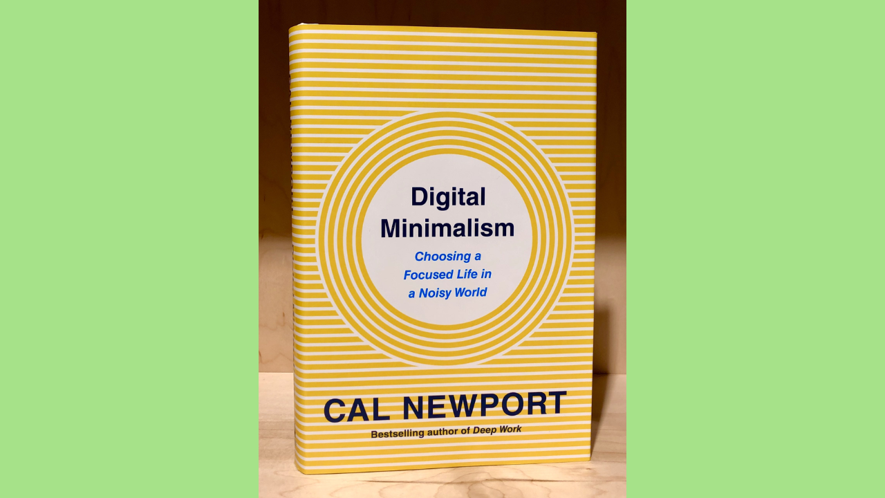 Digital Minimalism by Cal Newport