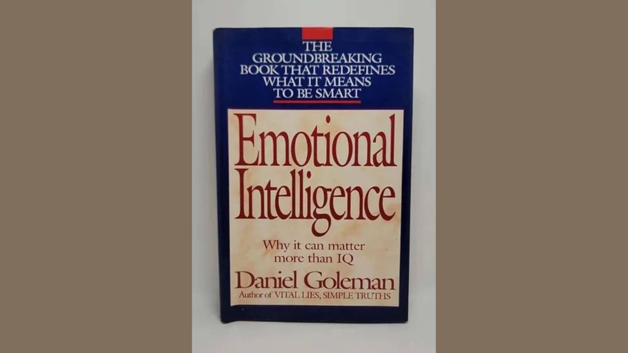 Emotional Intelligence Why It Can Matter More Than IQ by Daniel Goleman