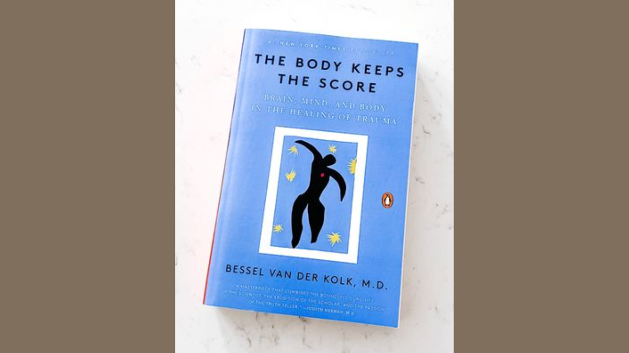 The Body Keeps the Score Brain Mind and Body in the Healing of Trauma by Bessel van der Kolk