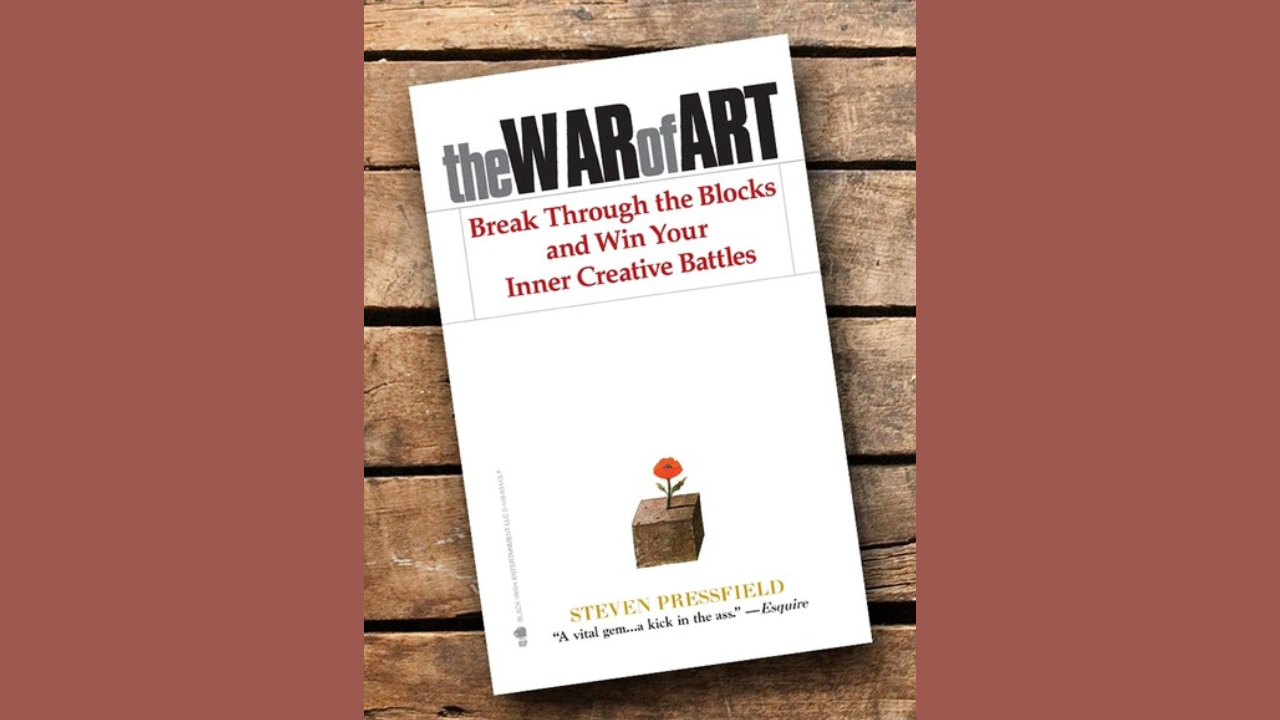 The War of Art by Steven Pressfield