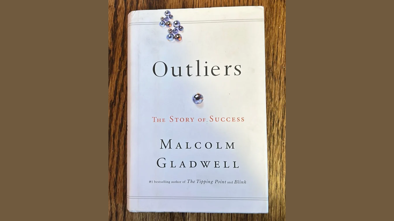 Outliers The Story of Success by Malcolm Gladwell