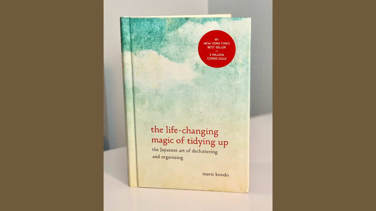 The Life-Changing Magic of Tidying Up by Marie Kondo