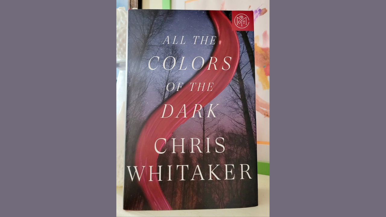 All the Colors of the Dark by Chris Whitaker