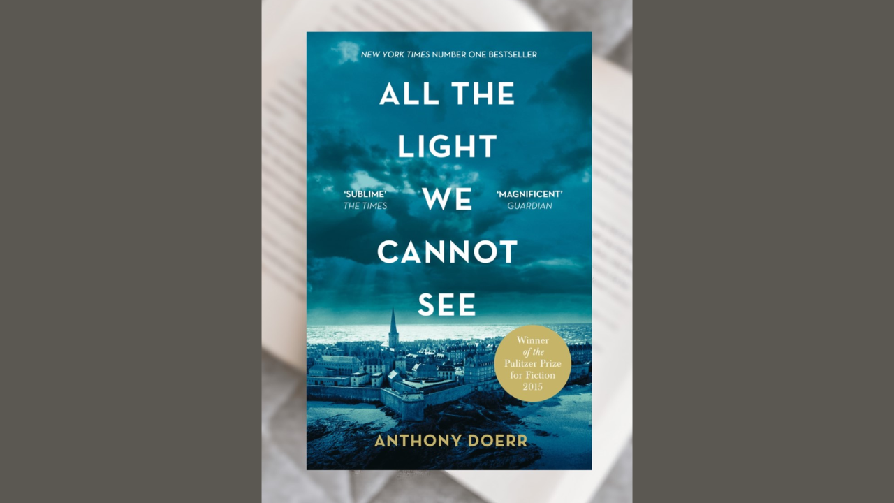 All the Light We Cannot See by Anthony Doerr