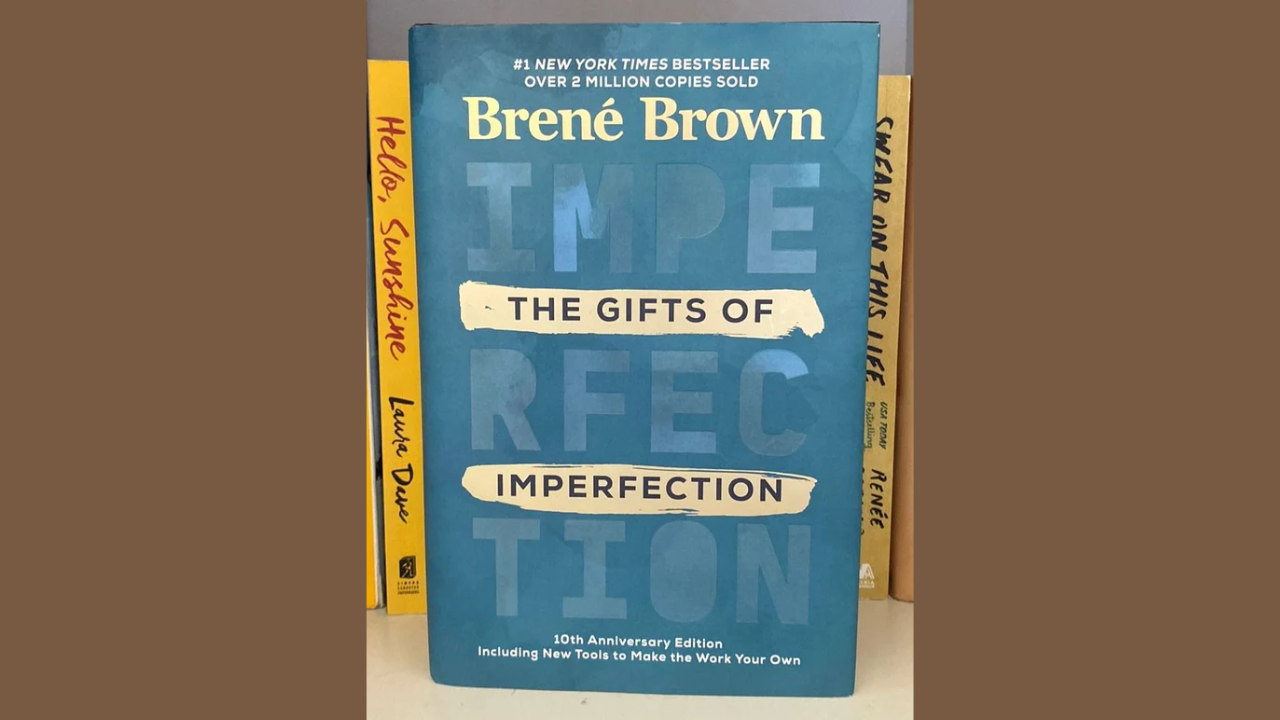 The Gifts of Imperfection by Brene Brown