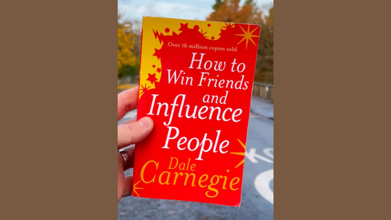 How to Win Friends and Influence People by Dale Carnegie