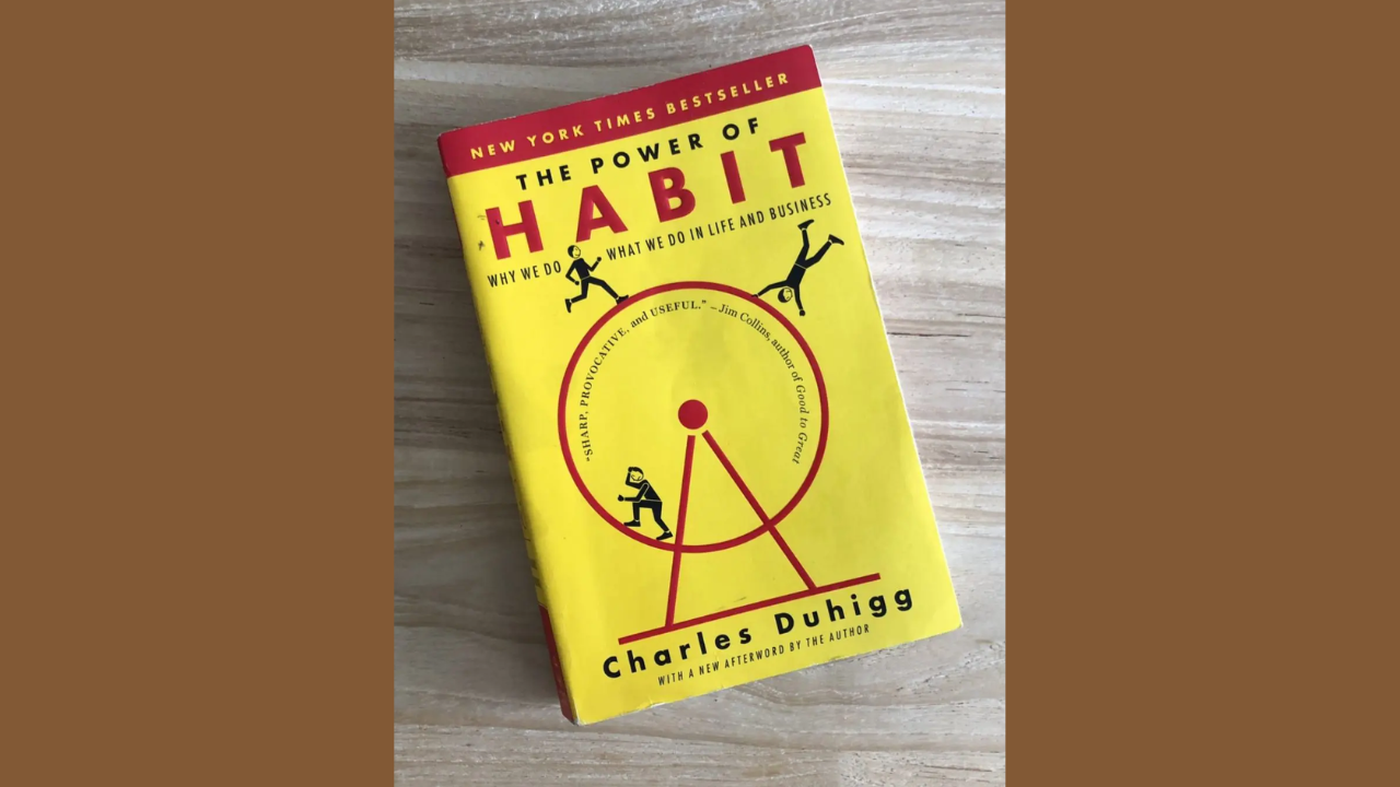 The Power of Habit by Charles Duhigg