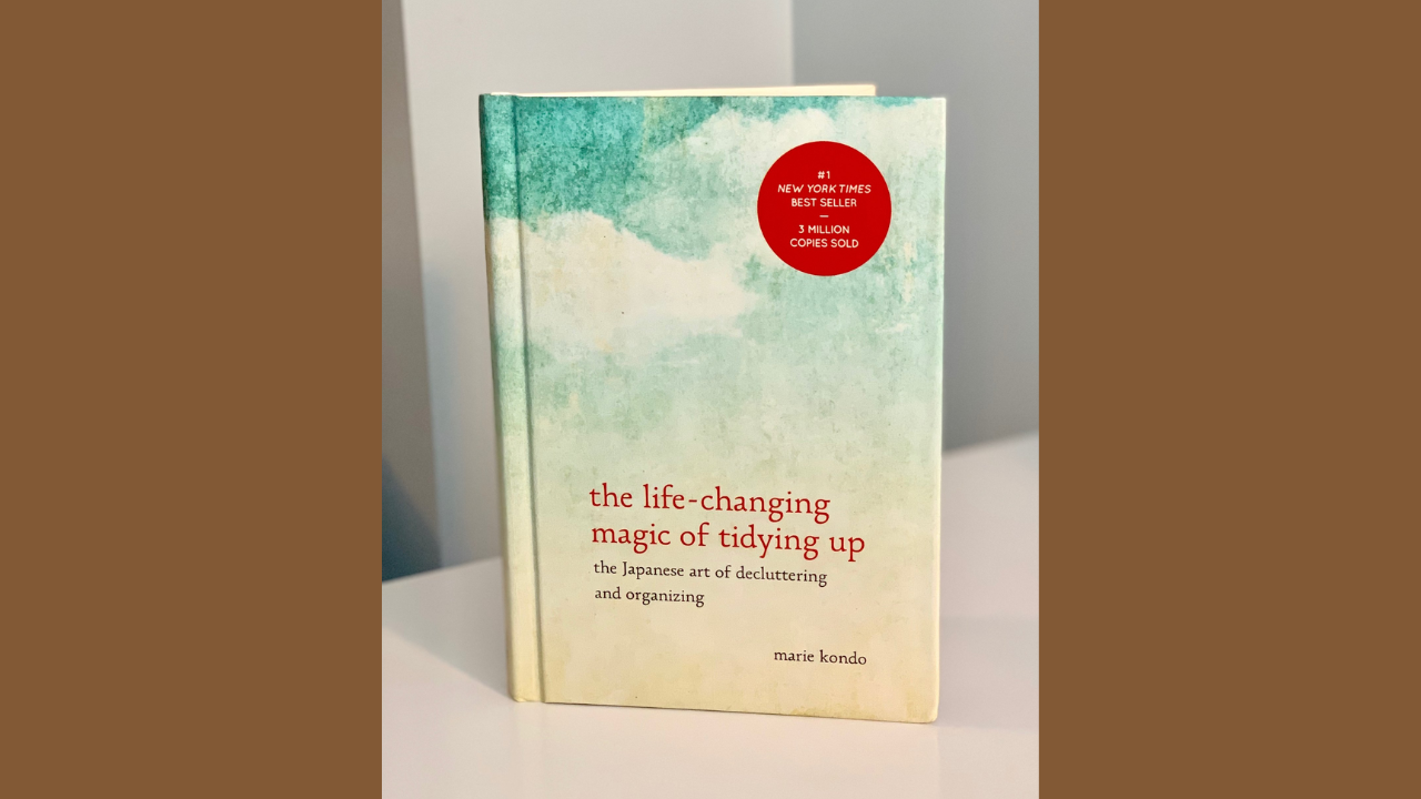 The Life-Changing Magic of Tidying Up by Marie Kondo